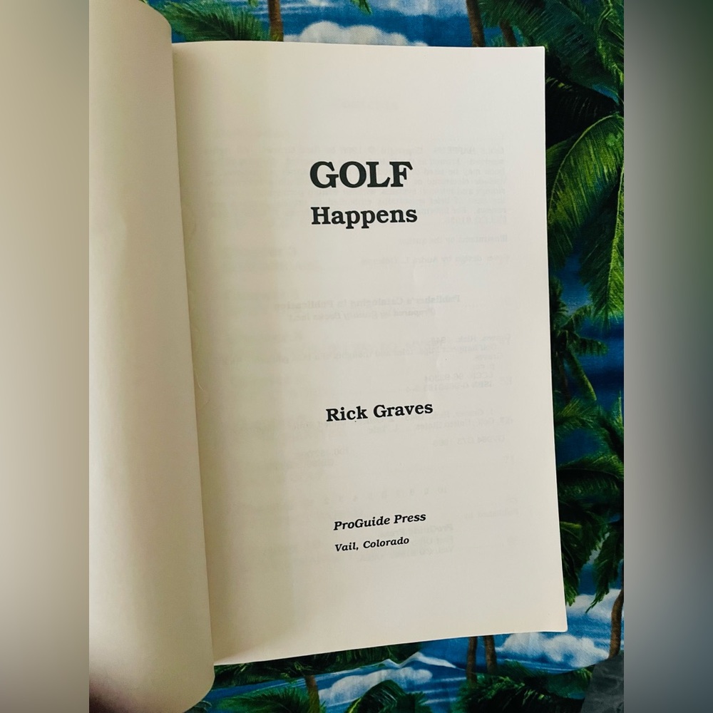 Golf Happens Book (Vintage)By Rick Graves ProGuide Press;Paperback 192 pgs. 1996 - Picture 4 of 8